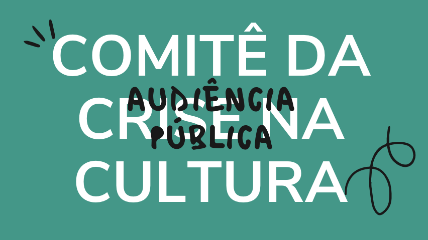 Audiência Pública de Entidades e Coletivos Culturais define representantes da Soc. Civil em Comitê da Crise da Cultura no Município